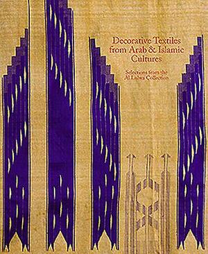 Decorative Textiles from Arab and Islamic Cultures: Selected Works from the Al Lulwa Collection by Jennifer Wearden, Jennifer Scarce