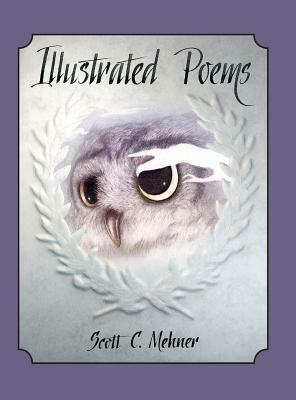 Illustrated Poems by Scott C. Mehner