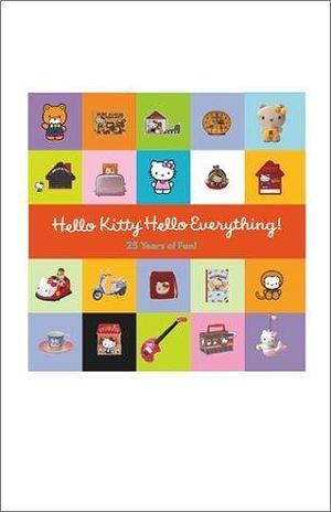 Hello Kitty, Hello Everything: 25 Years of Fun by Marie Moss, Marie Moss