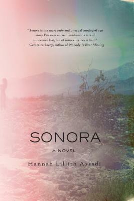 Sonora by Hannah Lillith Assadi