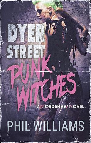 Dyer Street Punk Witches by Phil Williams