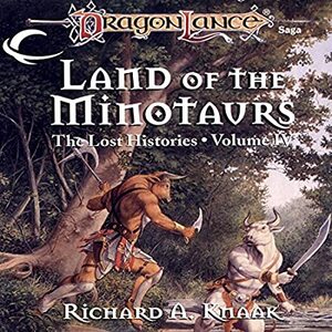 Land of the Minotaurs by Richard A. Knaak