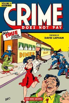 Crime Does Not Pay Archives, Vol. 4 by Richard Briefer, Charles Biro, Dick Wood, R.W. Hall, Rudy Palais, Lev Gleason, Philip R. Simon, Bob Q. Siegel