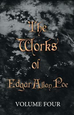 The Works of Edgar Allan Poe - Volume Four by Edgar Allan Poe