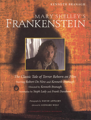 Mary Shelley's Frankenstein: A Classic Tale of Terror Reborn on Film by Steph Lady, Kenneth Branagh, Frank Darabont