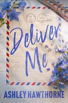 Deliver Me by Ashley Hawthorne