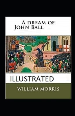 A Dream of John Ball illustrated by William Morris