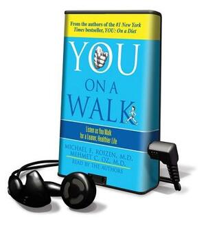 You - On a Walk by Mehmet C. Oz, Michael F. Roizen