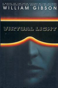 Virtual Light by William Gibson