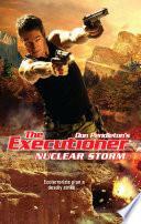 Nuclear Storm by Don Pendleton, Travis Morgan, John Helfers
