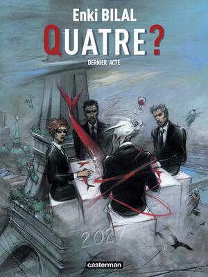 Quatre ? by Enki Bilal