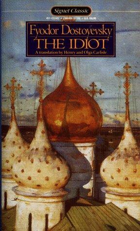 The Idiot by Fyodor Dostoevsky