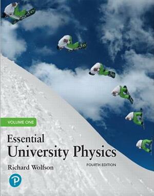 Essential University Physics: Volume 1 by Richard Wolfson