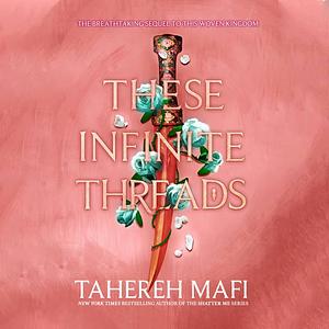 These Infinite Threads by Tahereh Mafi