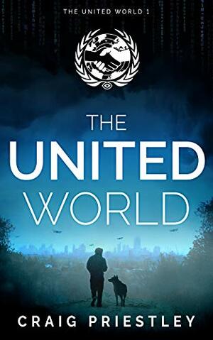 The United World: The United World 1 by Craig Priestley