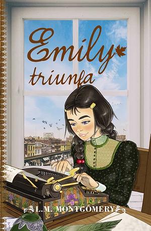 Emily triunfa by L.M. Montgomery