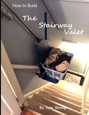 How to Build the Stairway Valet by Thomas Strong