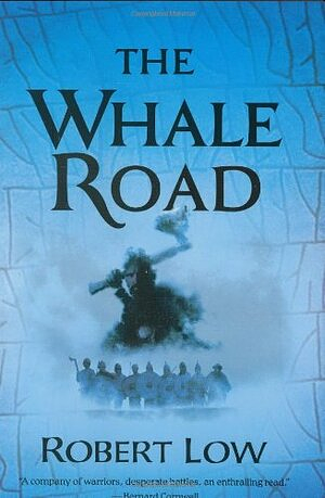 The Whale Road by Robert Low