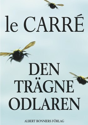 Den trägne odlaren by John le Carré