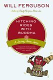 Hitching Rides with Buddha: A Journey Across Japan by Will Ferguson