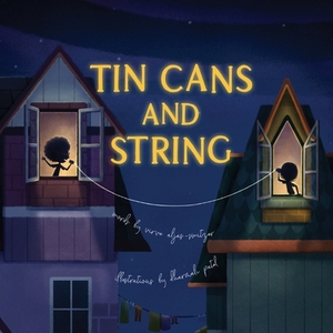 Tin Cans and String by Virve Aljas-Switzer