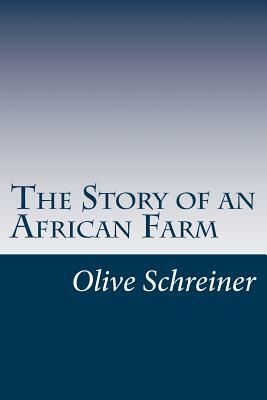 The Story of an African Farm by Olive Schreiner