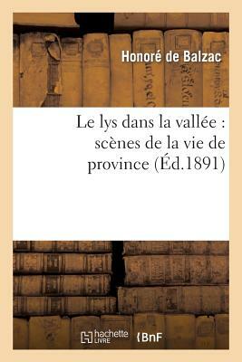 Le lys dans la vallée: scènes de la vie de province by Honoré de Balzac