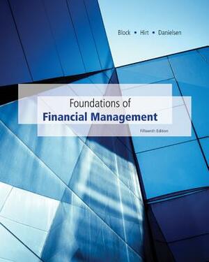 Foundations of Financial Management by Stanley Block, Bartley Danielsen, Geoffrey Hirt