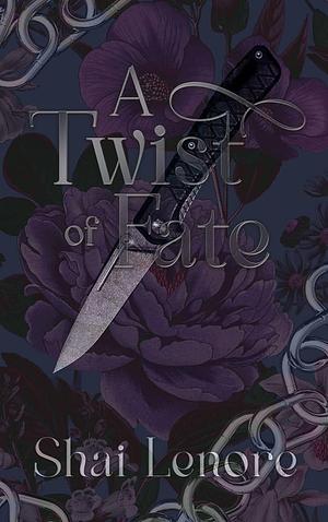 A Twist of Fate by Shai Lenore