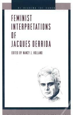 Feminist Interpretations of Derrida by 