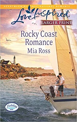 Rocky Coast Romance by Mia Ross