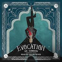 Evocation by S.T. Gibson