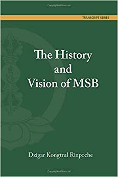The History and Vision of MSB by Dzigar Kongtrül III