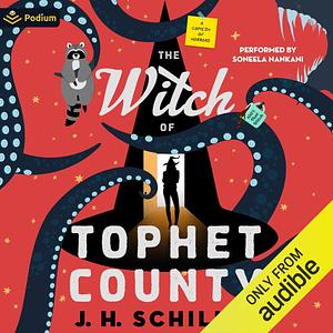 The Witch of Tophet County by J.H. Schiller