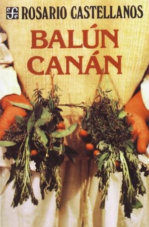 Balun Canan by Rosario Castellanos