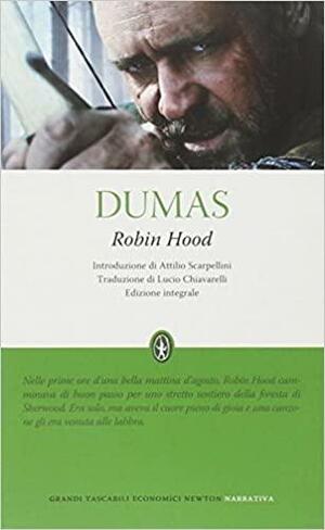 Robin Hood. Ediz. integrale by Alexandre Dumas