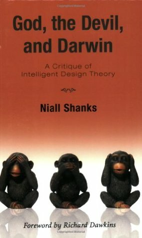 God, the Devil, and Darwin: A Critique of Intelligent Design Theory by Niall Shanks