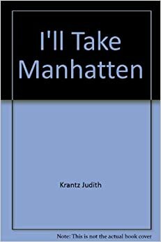 I'll Take Manhatten by Judith Krantz