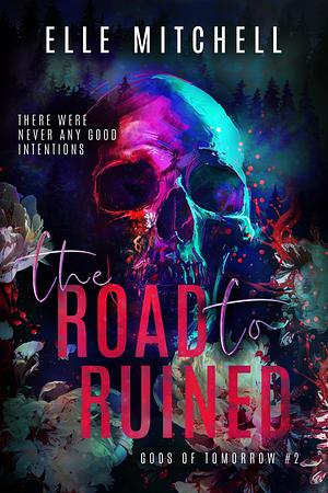 The Road to Ruined by Elle Mitchell