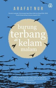 Burung Terbang di Kelam Malam by Arafat Nur