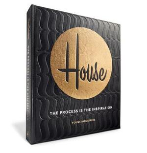 House Industries: The Process Is the Inspiration by Rich Roat, Andy Cruz, House Industries