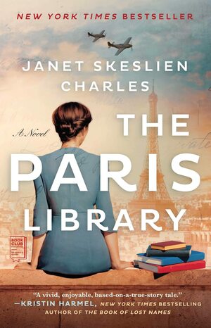 The Paris Library: A Novel by Janet Skeslien Charles