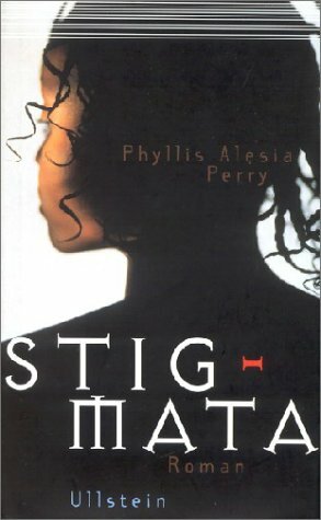 Stigmata by Phyllis Alesia Perry