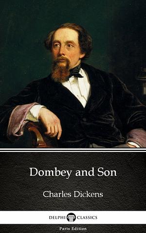 Dombey and Son by Charles Dickens (Illustrated) by Charles Dickens