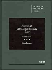 Lawson's Federal Administrative Law, 6th by Gary Lawson