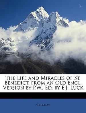 The Life and Miracles of St. Benedict by Pope Gregory I