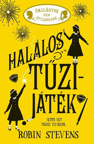 Halálos ​tűzijáték by Robin Stevens