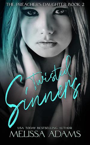 Twisted Sinners by Melissa Adams