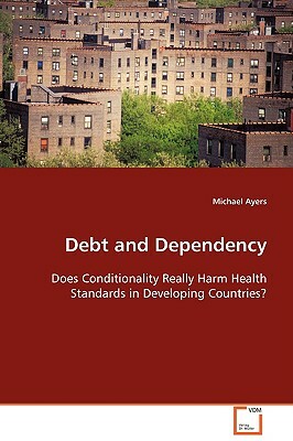 Debt and Dependency by Michael Ayers