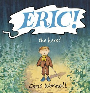 Eric! by Christopher Wormell